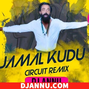 Jamal Kudu - Circuit Remix 2024 DJ Annu